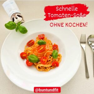 Read more about the article Schnelle Tomatensoße – ohne Kochen!